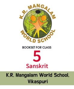Class 5th (Sanskrit), K.R. Mangalam World School, Vikaspuri