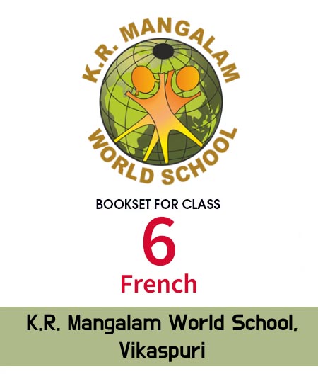 Class 6th (French), K.R. Mangalam World School, Vikaspuri