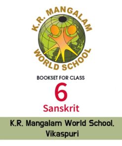 Class 6th (Sanskrit), K.R. Mangalam World School, Vikaspuri