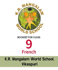 Class 9th (French), K.R. Mangalam World School, Vikaspuri